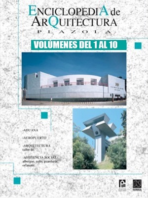 Enciclopedia de Arquitectura - Plazola - Volumen 1 al 10
